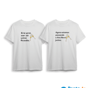 Camisa Réveillon - Ano Novo Juntos