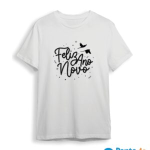 Camisa Réveillon - Feliz Ano Novo