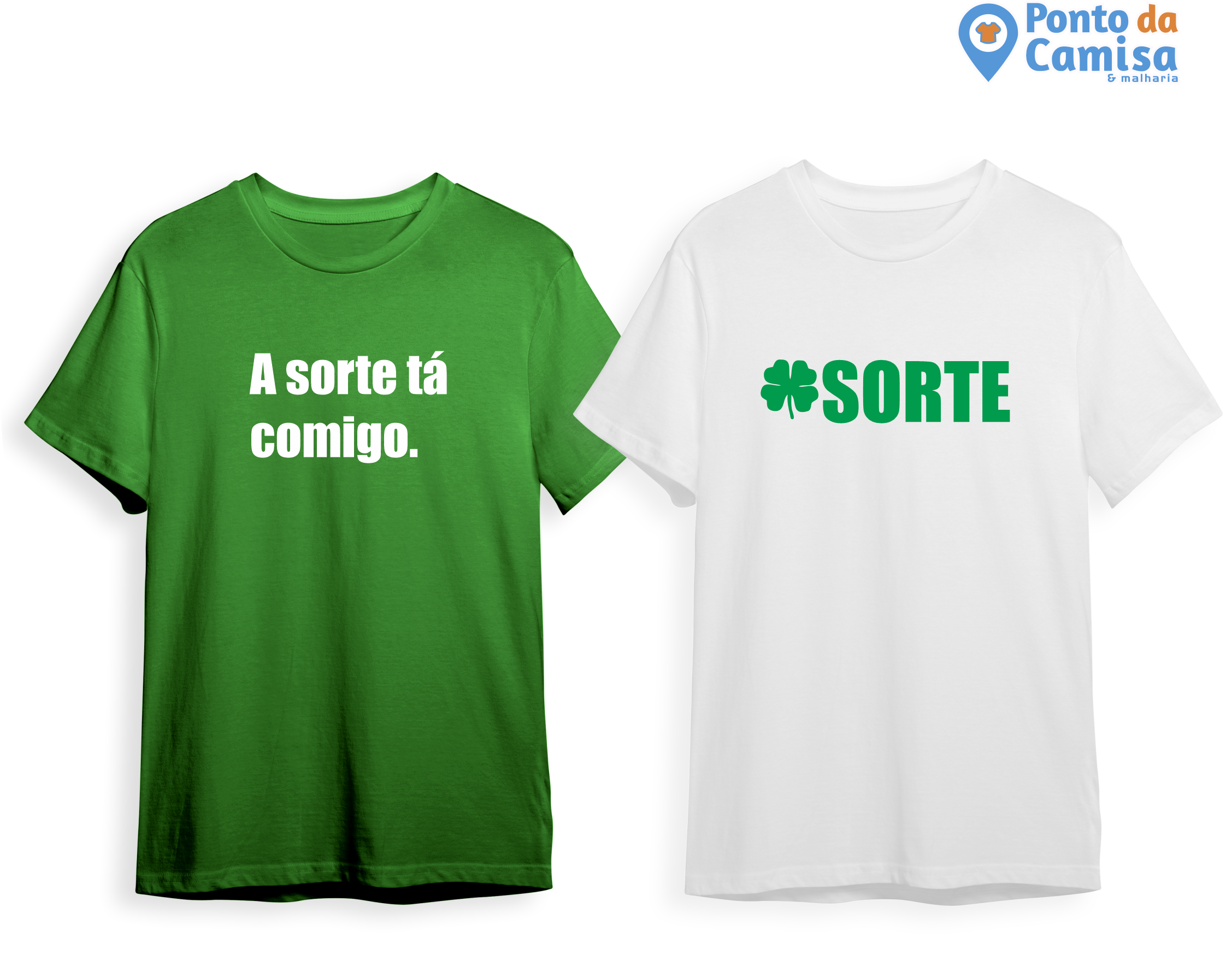 Camisa Carnaval - A Sorte Tá Comigo