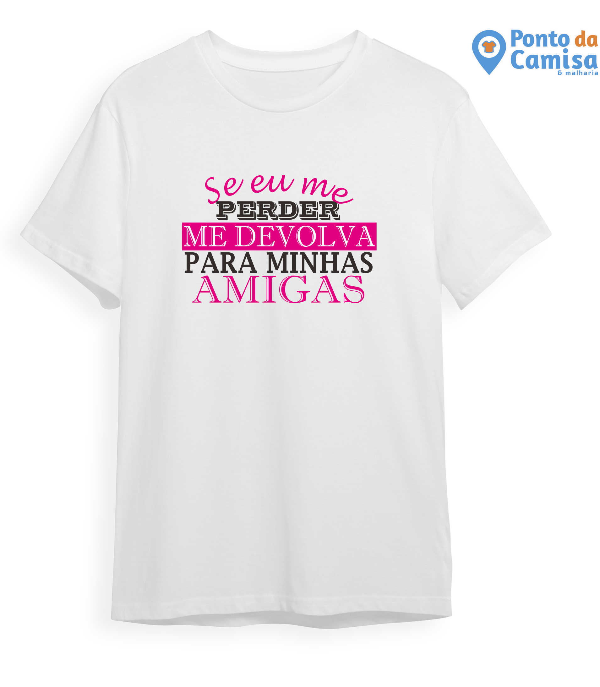 Camisa Carnaval - Se Eu Sumir é Culpa das Minhas Amigas
