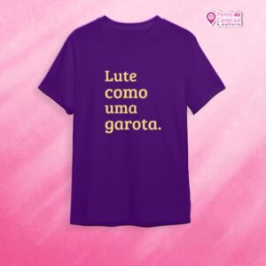 Dia das Mulheres - Lute Como Uma Garota