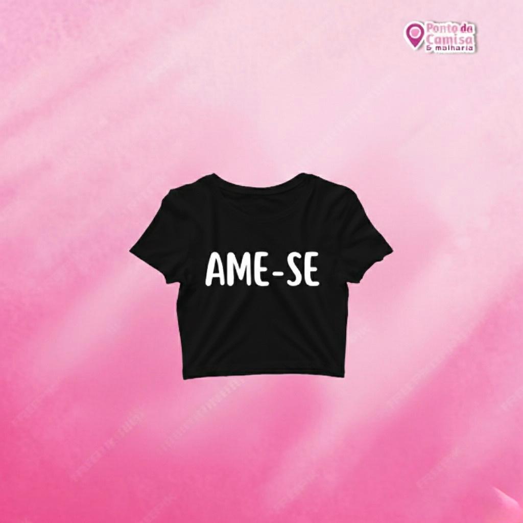 Cropped Dia da Mulher - Ame - Se