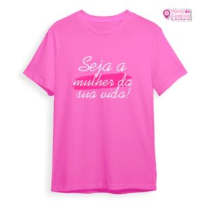 Dia das Mulheres - Seja A Mulher da Sua Vida