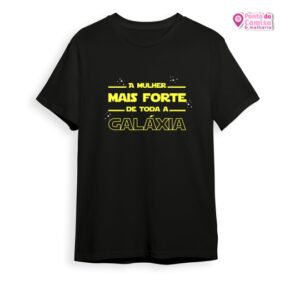 Dia das Mulheres - A Mulher Mais Forte de Toda a Galáxia