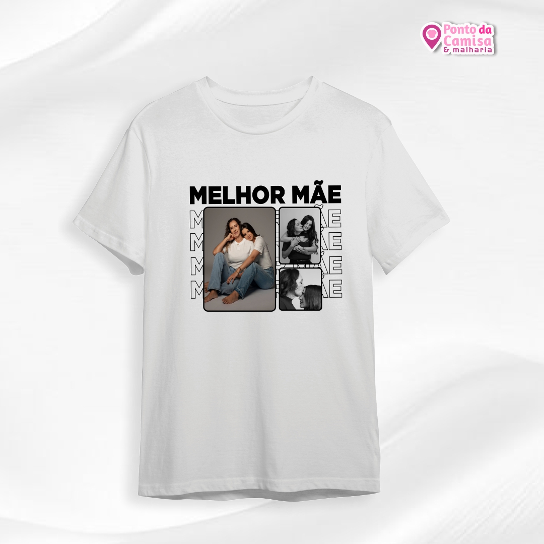 Camisa Dia das Mães - Melhor Mãe