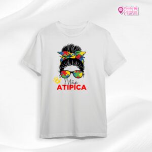 Camisa Dia das Mães - Mãe Atípica