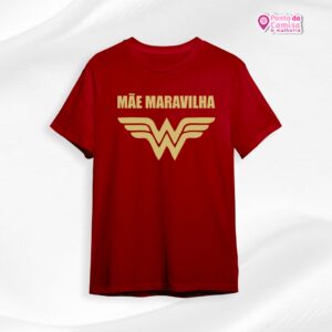 Camisa Dia das Mães - Mãe Maravilha