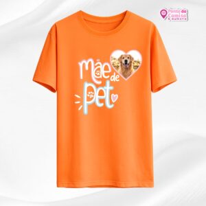 Camisa Dia das Mães - Mãe de Pet