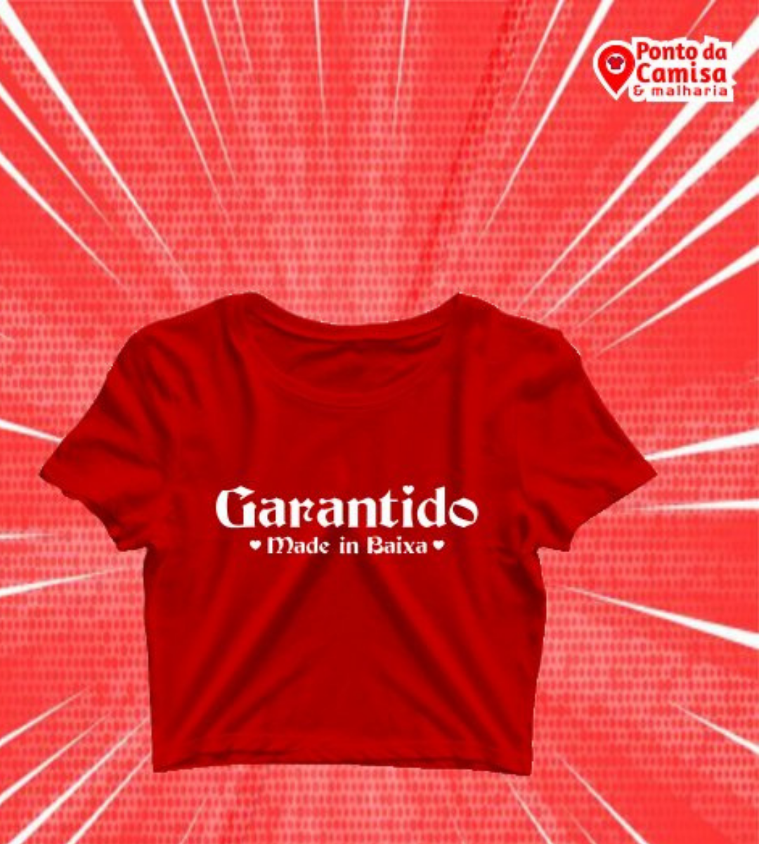 Cropped de Algodão – Garantido (Made in Baixa)