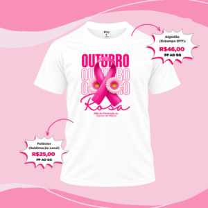 Camisa Outubro Rosa - Outubro Rosa