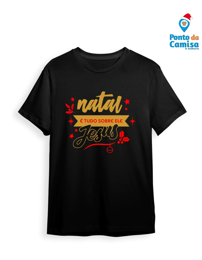 Camisa – Natal é Tudo Sobre Jesus