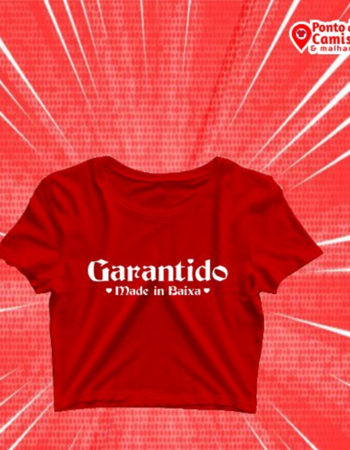 Cropped de Algodão – Garantido (Made in Baixa)