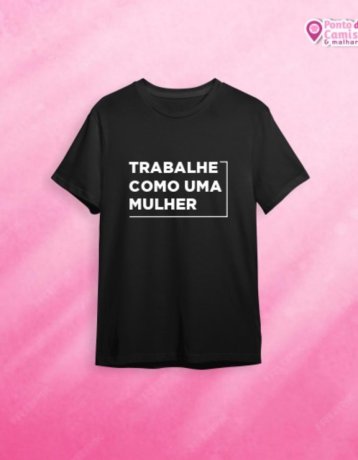 Dia das Mulheres – Trabalhe Como Uma Mulher
