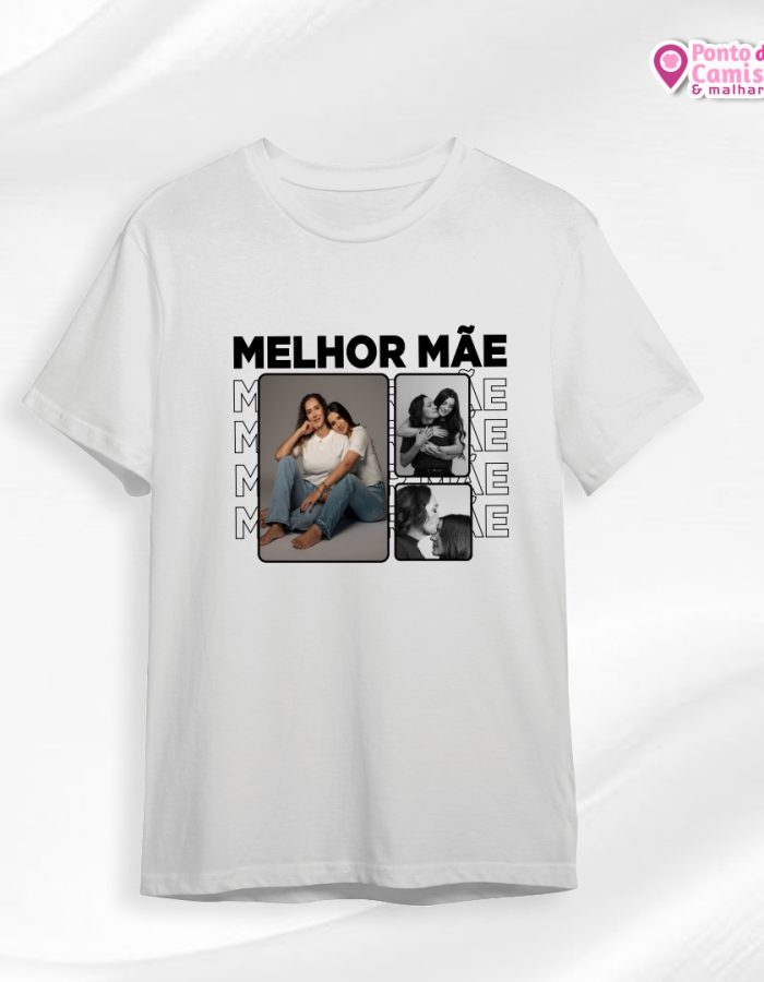 Camisa Dia das Mães – Melhor Mãe