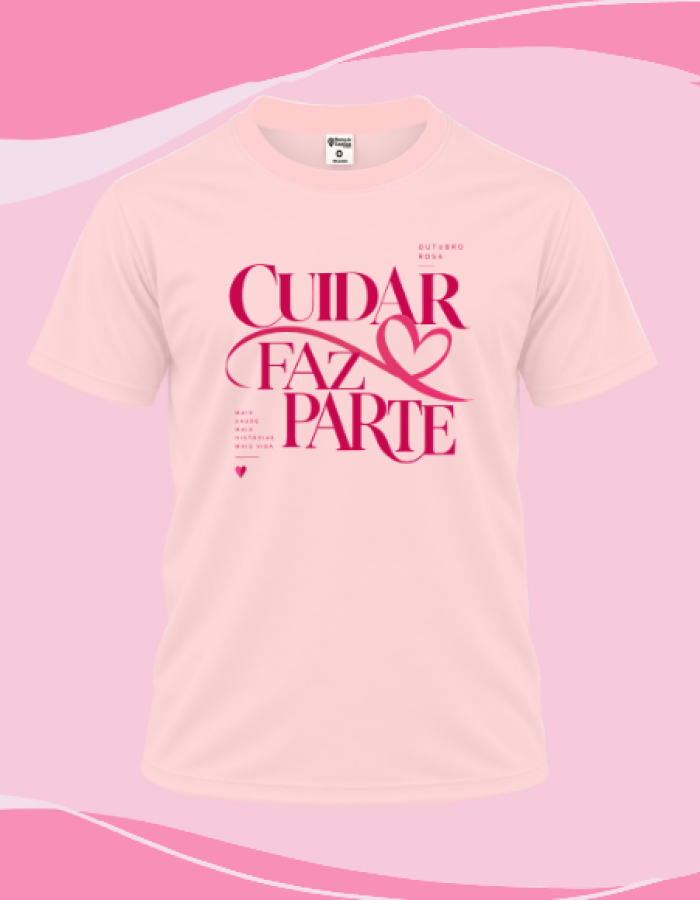 Camisa Outubro Rosa – Cuidar faz Parte