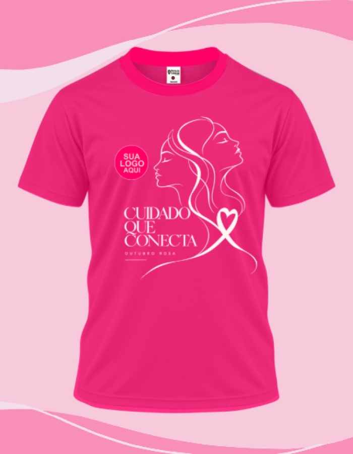 Camisa Outubro Rosa – Cuidado que Conecta