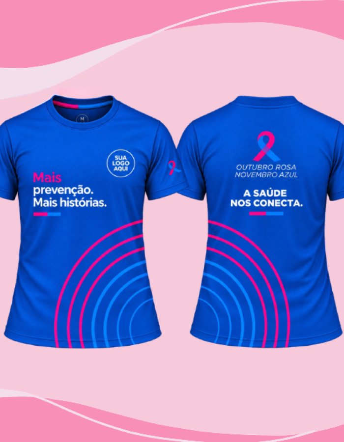 Camisa Outubro Rosa e Novembro Azul – Mais Preveção, Mais História