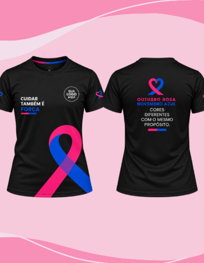 Camisa Outubro Rosa e Novembro Azul – Cuidar Tambem é Força