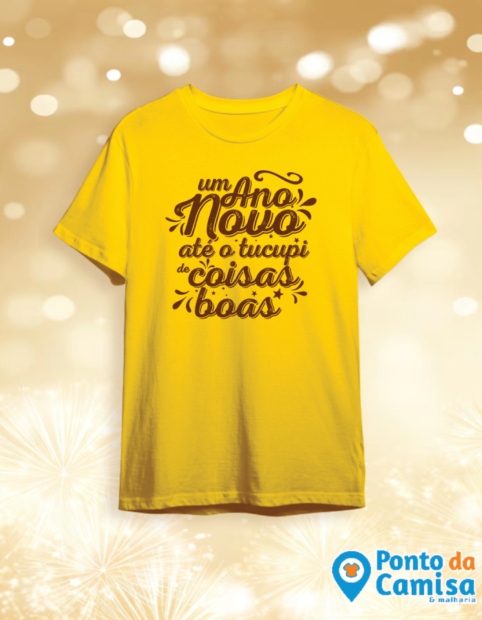 Camisa Réveillon – Um Ano Novo de Ate o Tucupi de Coisas Boas