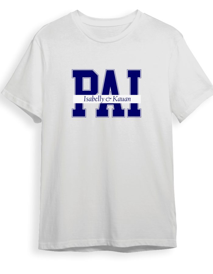Camisa Dia dos Pais – Pai+Nomes
